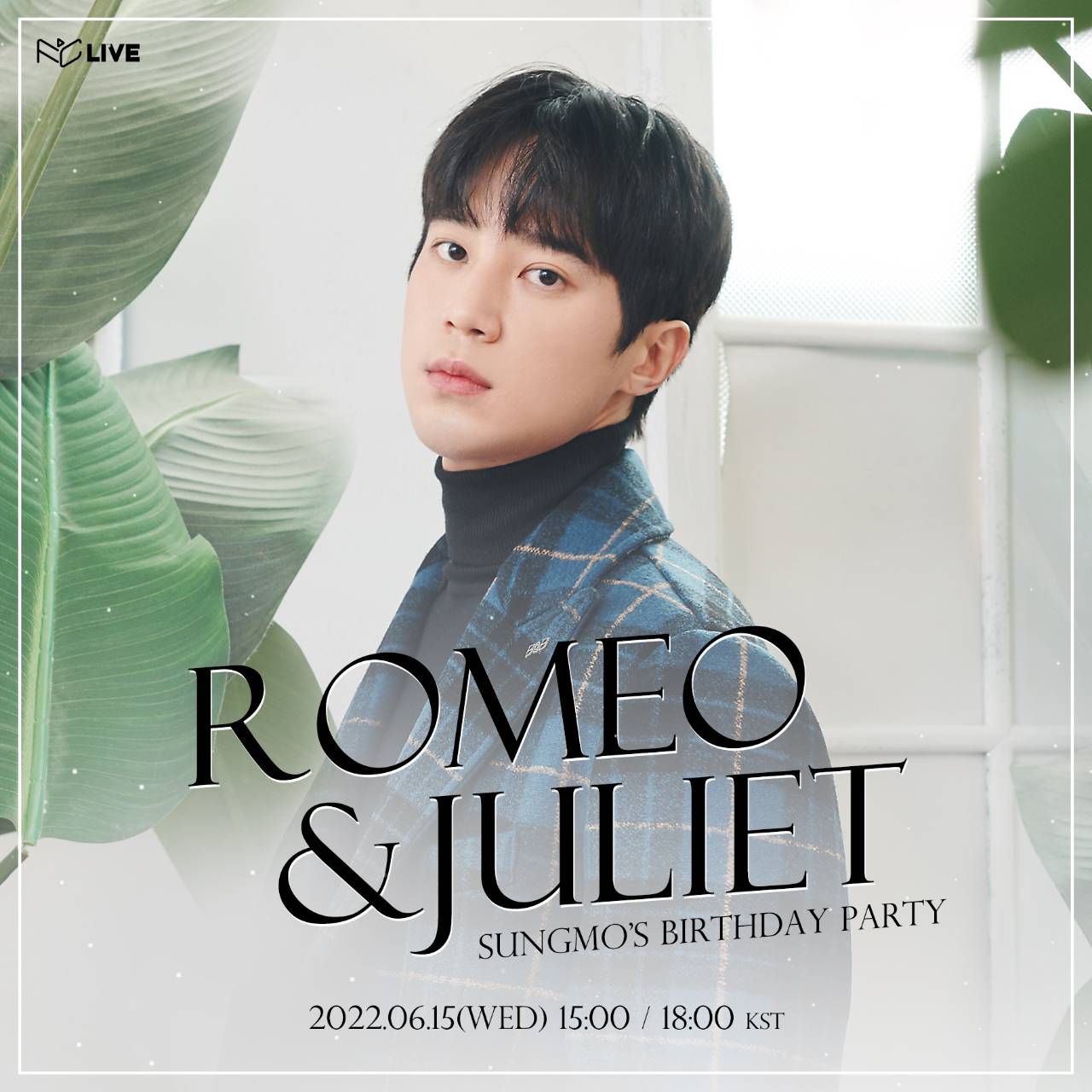 SUNGMO's Birthday Party 『Romeo＆Juliet』[1部]