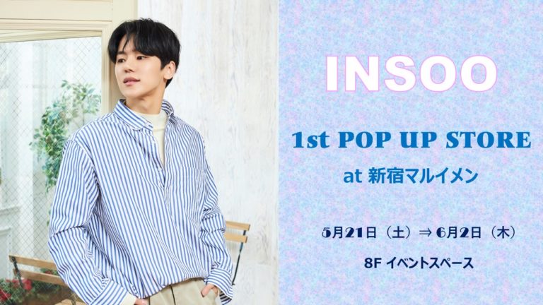 INSOO（MYNAME）1st POP UP STORE at 新宿マルイメン