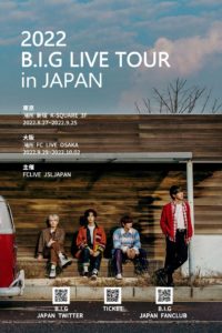 2022 B.I.G LIVE TOUR in JAPAN