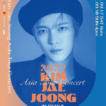 2022 KIM JAE JOONG Asia Tour Concert in Seoul（オンライン配信）