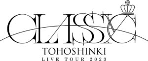 東方神起 LIVE TOUR 2023 ～CLASSYC～