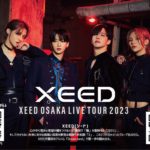 XEED OSAKA LIVE TOUR 2023