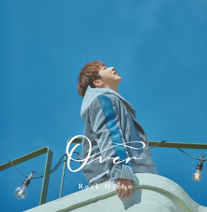 Rock Hyeon solo debut Single 「Over」