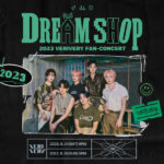 2023 VERIVERY FAN-CONCERT [DREAM SHOP]（オンライン配信）