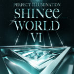 SHINee WORLD VI [PERFECT ILLUMINATION]（オンライン配信）