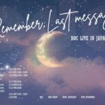 BDC LIVE IN JAPAN 2023 ～Remember;Last message～