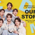 CMDM Encore Live In Japan 2024 - OUR STORY -