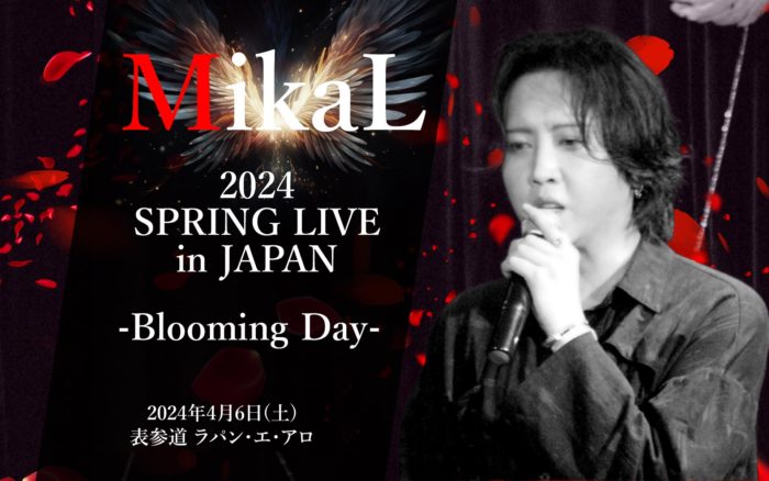 MikaL　2024 SPRING LIVE in JAPAN　 -Blooming Day-