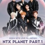 2024 NTX LIVE IN JAPAN NTX PLANET PART.1 [1部]