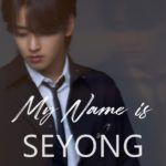 SE YONG『MYNAME IS SEYONG』 [1部]