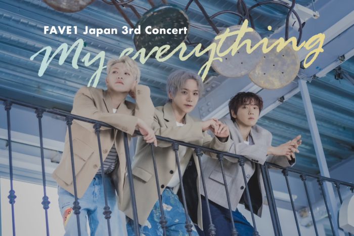 FAVE1 Japan 3rd Concert 「My everything」