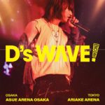 D-LITE 2025 ASIA TOUR: D’s WAVE ENCORE -JAPAN