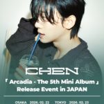 CHEN < Arcadia – The 5th Mini Album > Release Event in JAPAN [1部/2部]
