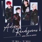 APEX LIVE IN JAPAN「Adieu & Rendezvous」※無料公演